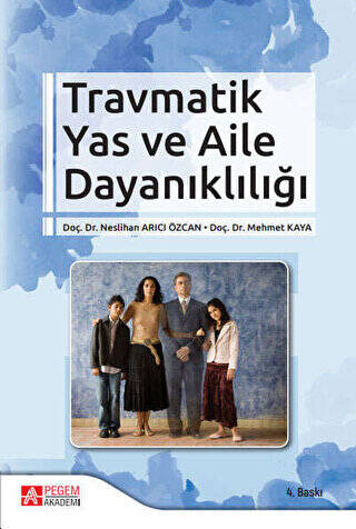 Travmatik Yas ve Aile Dayanıklığı - 1