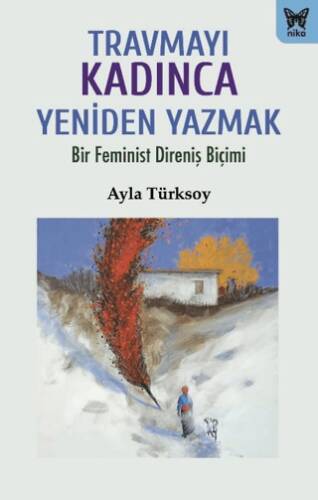 Travmayı Kadınca Yeniden Yazmak - 1