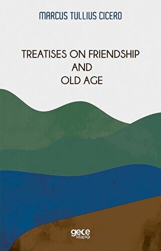 Treatises On Friendship And Old Age - 1