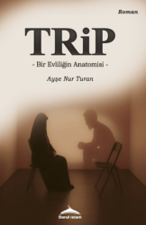 Trip - Bir Evliliğin anatomisi - Daru`l İslam
