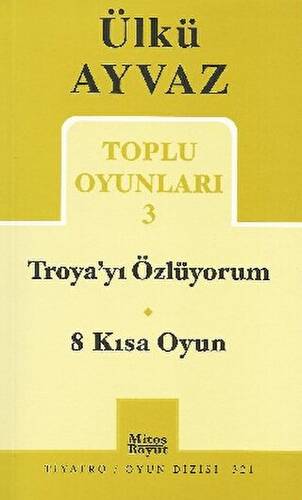 Troya’yı Özlüyorum - 8 Kısa Oyun - 1