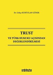 Trust ve Türk Hukuku Açısından Değerlendirilmesi - 1