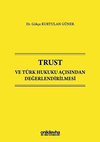 Trust ve Türk Hukuku Açısından Değerlendirilmesi - 1