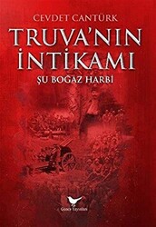 Truva’nın İntikamı: Şu Boğaz Harbi - 1