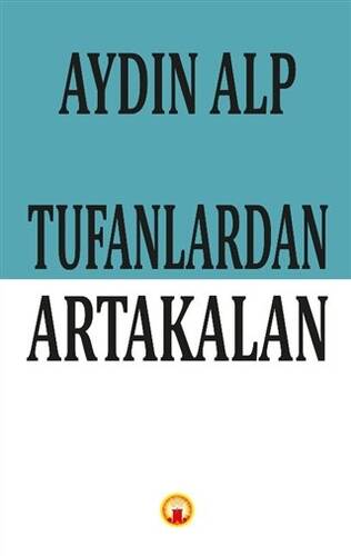 Tufanlardan Artakalan - 1