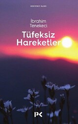 Tüfeksiz Hareketler - 1