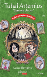 Tuhaf Artemius Canavar Avcısı - 2. Kitap : Kokuşmuşlar Kabilesi - Yakamoz Yayınevi