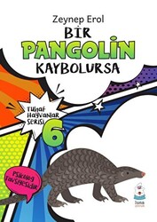 Tuhaf Hayvanlar Serisi 6 - Bir Pangolin Kaybolursa - 1