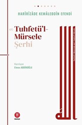 Tuhfetü’l- Mürsele Şerhi - 1