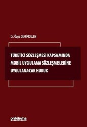 Tüketici Sözleşmesi Kapsamında Mobil Uygulama Sözleşmelerine Uygulanacak Hukuk - 1