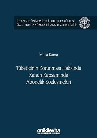Tüketicinin Korunması Hakkında Kanun Kapsamında Abonelik Sözleşmeleri - 1