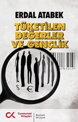 Tüketilen Değerler ve Gençlik - 1