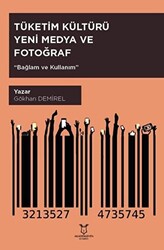 Tüketim Kültürü Yeni Medya ve Fotoğraf - 1