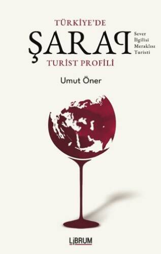 Tükiye`de Şarap Turist Profili - 1