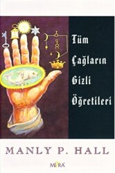 Tüm Çağların Gizli Öğretileri - 1