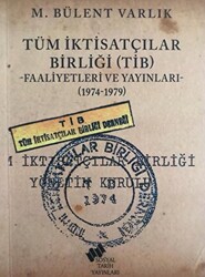 Tüm İktisatçılar Birliği TİB Faaliyetleri ve Yayınları - 1