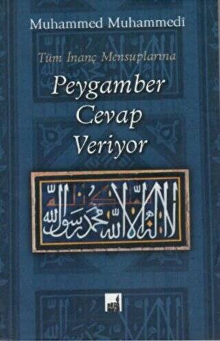 Tüm İnanç Mensuplarına Peygamber Cevap Veriyor - 1