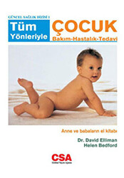 Tüm Yönleriyle Çocuk Bakım - Hastalık - Tedavi - Kare Yayınları