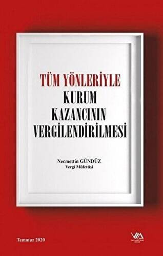 Tüm Yönleriyle Kurum Kazancının Vergilendirilmesi - 1