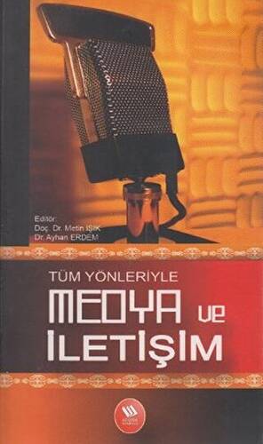 Tüm Yönleriyle Medya ve İletişim - 1