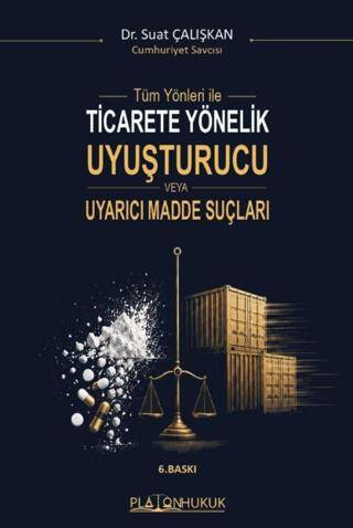 Tüm Yönleriyle Ticarete Yönelik Uyuşturucu veya Uyarıcı Madde Suçları - 1