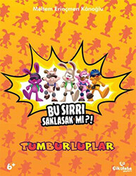 Tumburluplar - Bu Sırrı Saklasak mı?! - 1