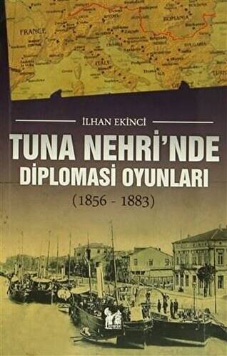 Tuna Nehri`nde Diplomasi Oyunları - 1