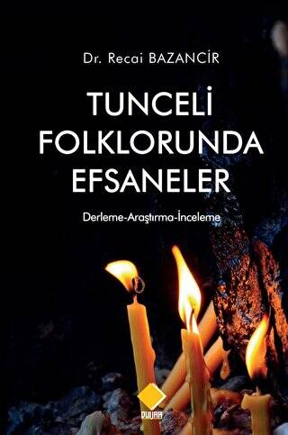 Tunceli Folklorunda Efsaneler - 1