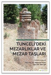 Tunceli’deki Mezarlıklar ve Mezar Taşları - 1