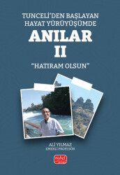 Tunceli’den Başlayan Hayat Yürüyüşümde Anılar II Hatıram Olsun - 1