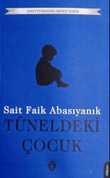 Tüneldeki Çocuk Unutturmadıklarımız Serisi - 1