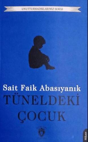 Tüneldeki Çocuk Unutturmadıklarımız Serisi - 1