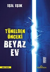 Tünelden Önceki Beyaz Ev - 1