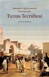 Tunus Tecrübesi - Osmanlı Coğrafyasında Anayasacılık - 1