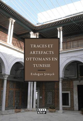 Tunus`taki Osmanlı İzleri ve Eserleri - 1