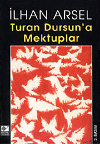 Turan Dursun’a Mektuplar - 1