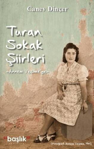 Turan Sokak Şiirleri - Annem Vesime`ye - 1