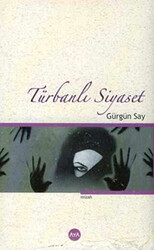 Türbanlı Siyaset - 1