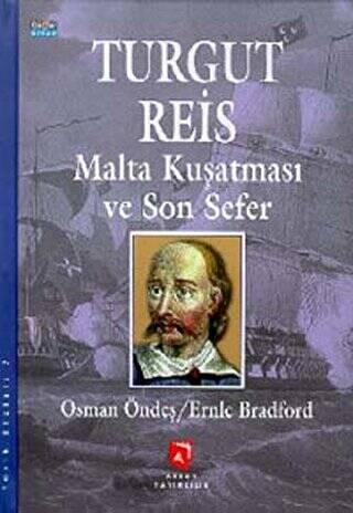 Turgut Reis Malta Kuşatması ve Son Sefer - 1