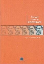 Turgut Uyar’ın Poetikası - 1