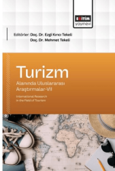 Turizm Alanında Uluslararası Araştırmalar - 7 - Eğitim Yayınevi - Bilimsel Eserler
