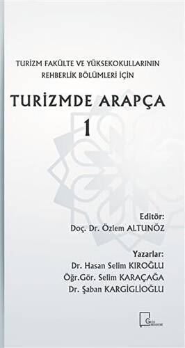 Turizm Fakülte ve Yüksekokullarının Rehberlik Bölümleri İçin Turizmde Arapça 1 - 1