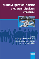 Turizm İşletmelerinde Çalışan İlişkileri Yönetimi - Detay Yayıncılık