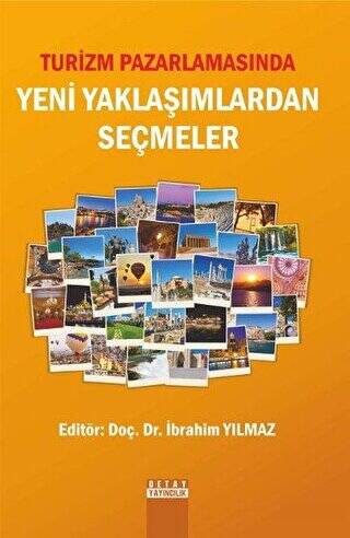 Turizm Pazarlamasında Yeni Yaklaşımlardan Seçmeler - 1