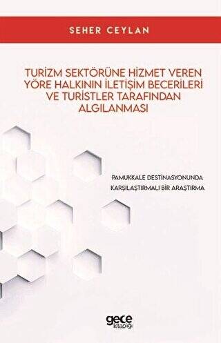 Turizm Sektörüne Hizmet Veren Yöre Halkının İletişim Becerileri ve Turistler Tarafından Algılanması - 1