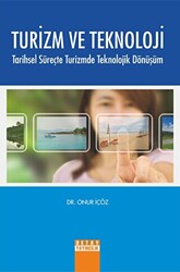Turizm ve Teknoloji Tarihsel Süreçte Turizmde Teknolojik Dönüşüm - 1