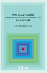 Türk Ahlak Felsefesi İncelemeleri - 1