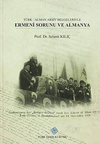 Türk - Alman Arşiv Belgeleriyle Ermeni Sorunu Ve Almanya - 1
