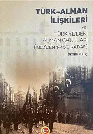 Türk-Alman İlişkileri ve Türkiye`deki Alman Okulları - 1