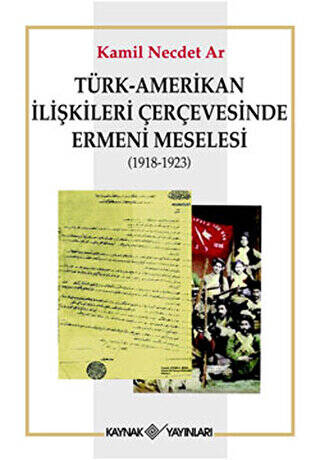 Türk-Amerikan İlişkileri Çerçevesinde Ermeni Meselesi 1918-1923 - 1